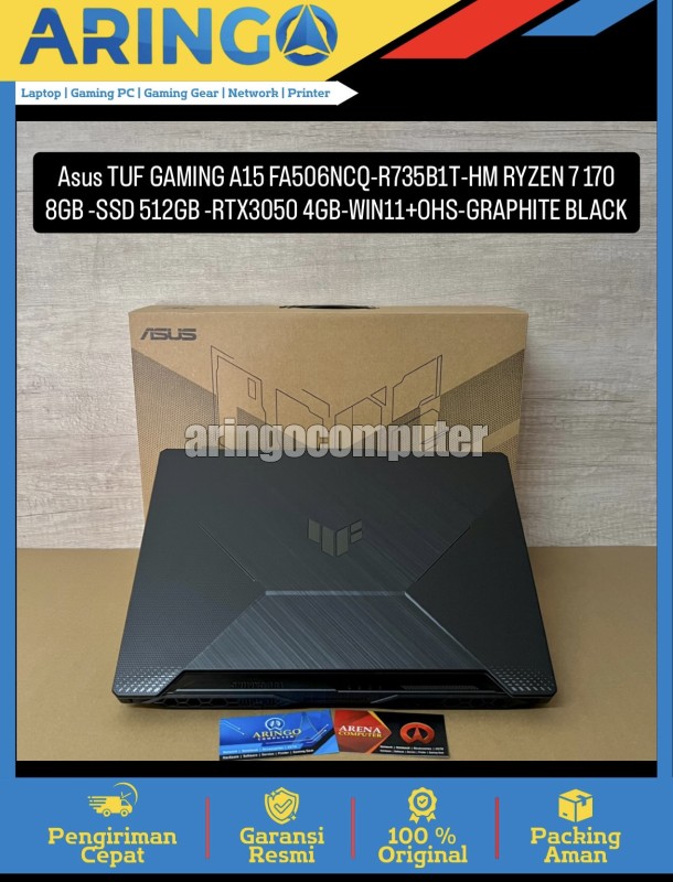 TUF GAMING A15 FA506NCQ-R735B1T-HM RYZEN 7 170 8GB -SSD 512GB -RTX3050 4GB -WIN11+OHS -GRAPHITE BLAC